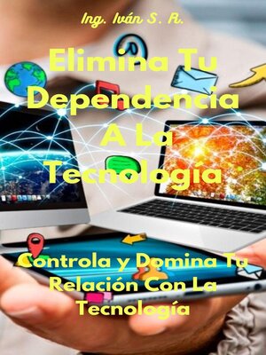 cover image of Elimina Tu Dependencia a La Tecnología